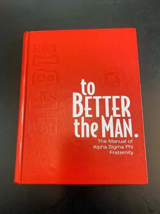 To Better the Man: The Manual of Alpha Sigma Phi Fraternity Hardcover