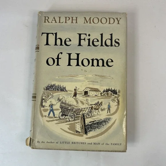 The Fields of Home by Ralph Moody (HC/1953) First Edition Read