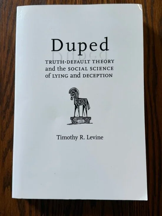 Duped: Truth-Default Theory and the Social Science of Lying and‎ Deception