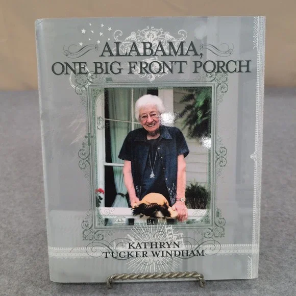 Alabama One Big Front Porch Kathryn Tucker Windham Hardcover 2007 NewSouth Books