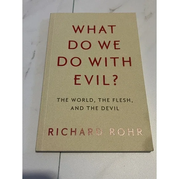 Richard‎ Rohr What Do We Do with Evil? Paperback Book CAC Publishing 19 First Ed