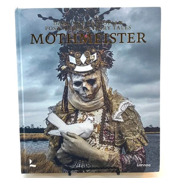 Mothmeister Dark and Dystopian Post Mortem Fairy Tales Art‎ Book Lannoo