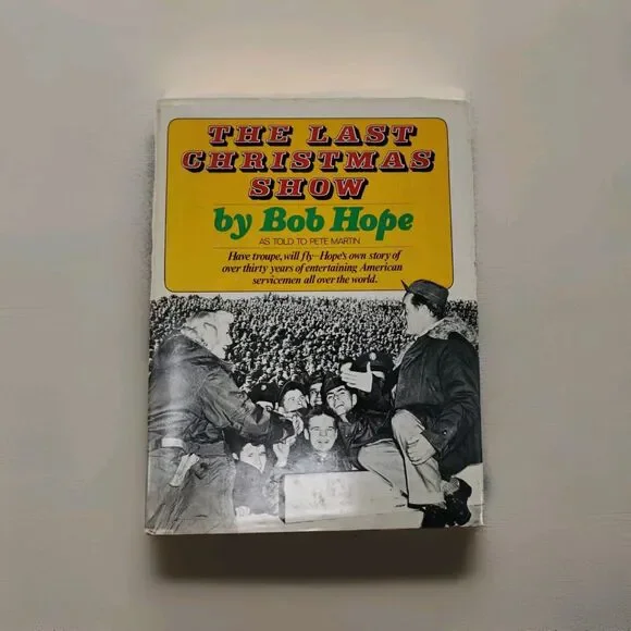 The Last Christmas Show by Bob Hope Hardcover 1974 Dust Jacket VTG Collectible