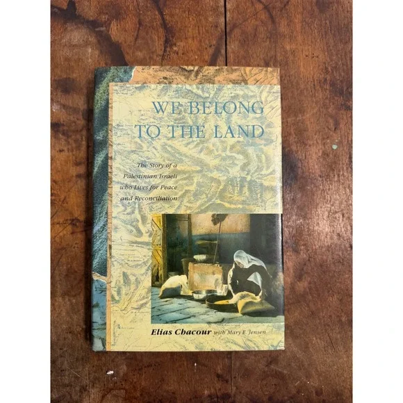 We Belong to the Land Elias Chacour 1st Ed 1990 Hardcover Peace Reconciliation