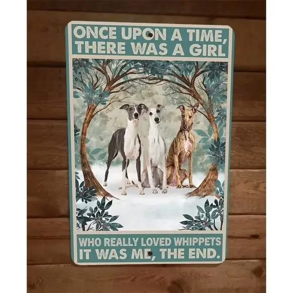 Once Was‎ a Girl That Loved Whippet Dogs 8x12 Metal Wall Sign Animal Poster
