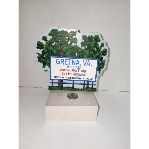 sign for the town of Gretna, Virginia shelf sitter‎ vintage its growing