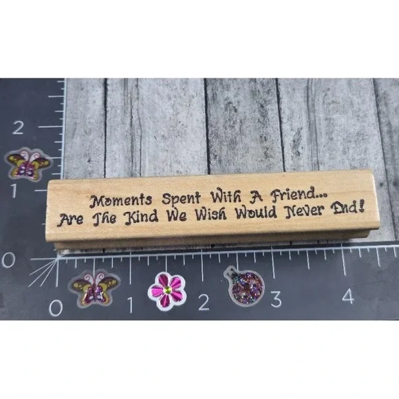 Darcie's Moments Spent Friend Kind Wish Never Did Rubber Stamp Wood #L60