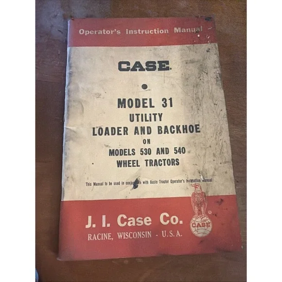 Case Model 31 Utility Loader Backhoe Operator Instruction Manual Keep in tractor