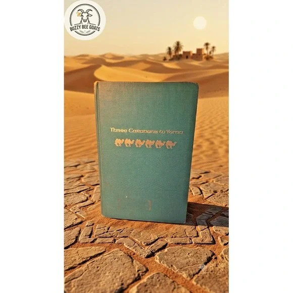 Handcover book Three Caravans to Yuma: The Untold Story of Bactrian Camels
