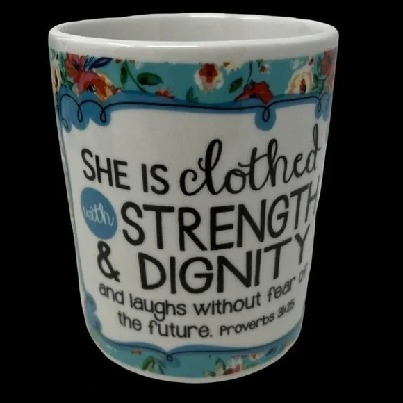 Porcelain Mug She Is Clothed‎ With Strength Dignity Floral Cup Proverbs 31:25