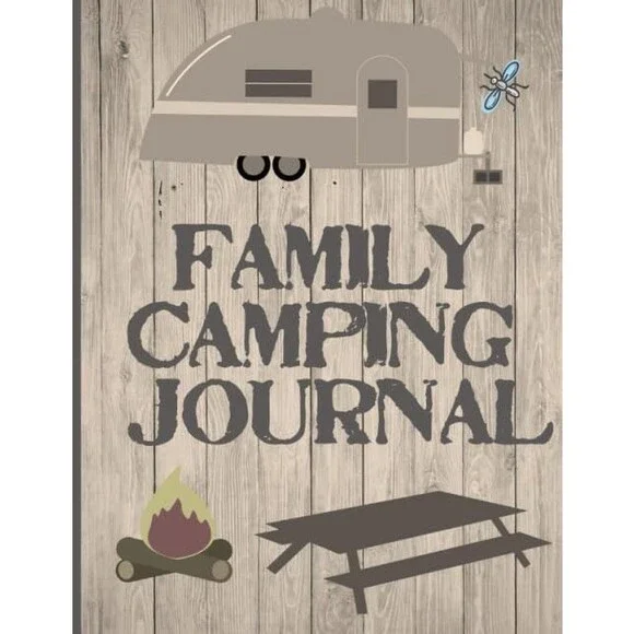 Family Camping Journal: Perfect RV Journal/Camping Diary or Gift for Campers or