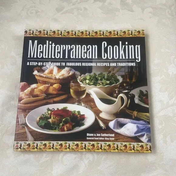 Mediterranean Cooking : A Step-By-step Guide to Fabulous Regional Recipes and...