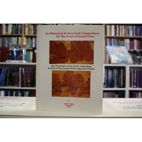 An historical & doctrinal commentary on the Pearl of Great Price ;: The facsimi