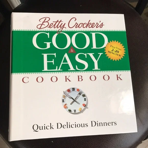 Betty Crocker's Good & Easy Cookbook - Quick Delicious Dinners