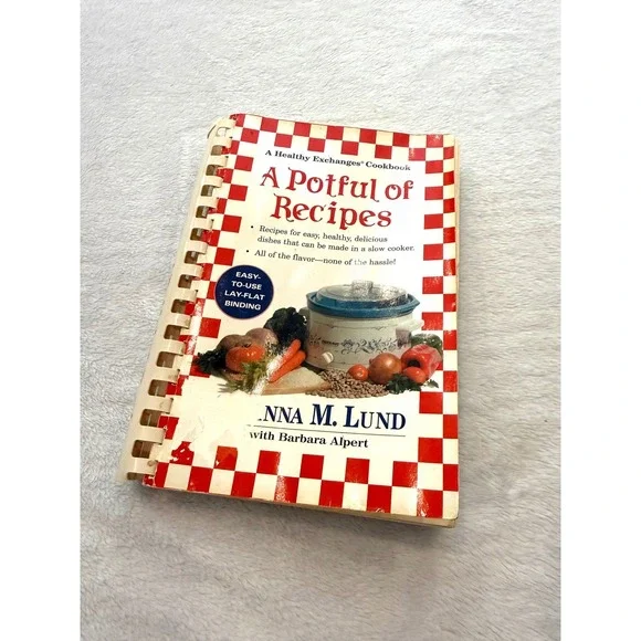 A Potful of Recipes JoAnna M Lund Healthy Exchanges Slow Cooker Cookbook 2001