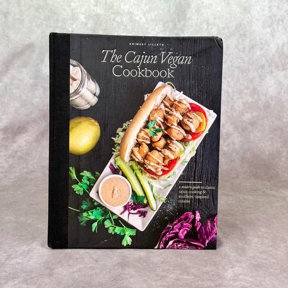 The Cajun Vegan Cookbook Krimsey Lilleth Hardcover 130+ Plant-Based Recipes USED