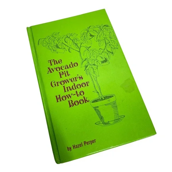The Avocado Pit Growers Indoor How-To Book by Hazel‎ Perper Hardcover