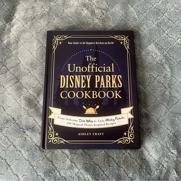The Unofficial Disney Parks Cookbook Ashley Craft Hardcover 100‎ Recipes 2020