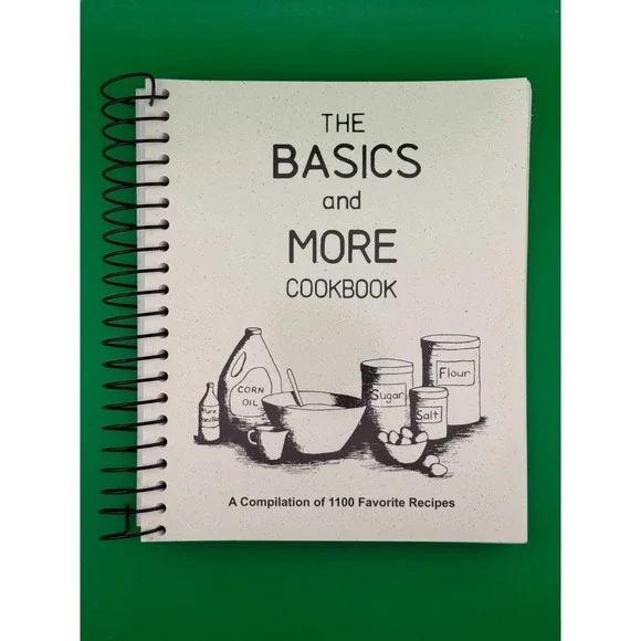 The Basics and More Cookbook 1100 Favorite Recipes Spiral Bound Community