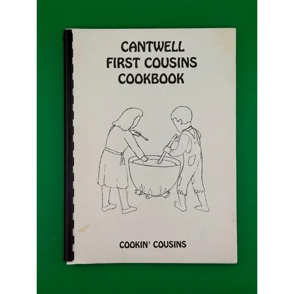 Cantwell First Cousins Cookbook Family Recipes Spiral Bound Community Texas