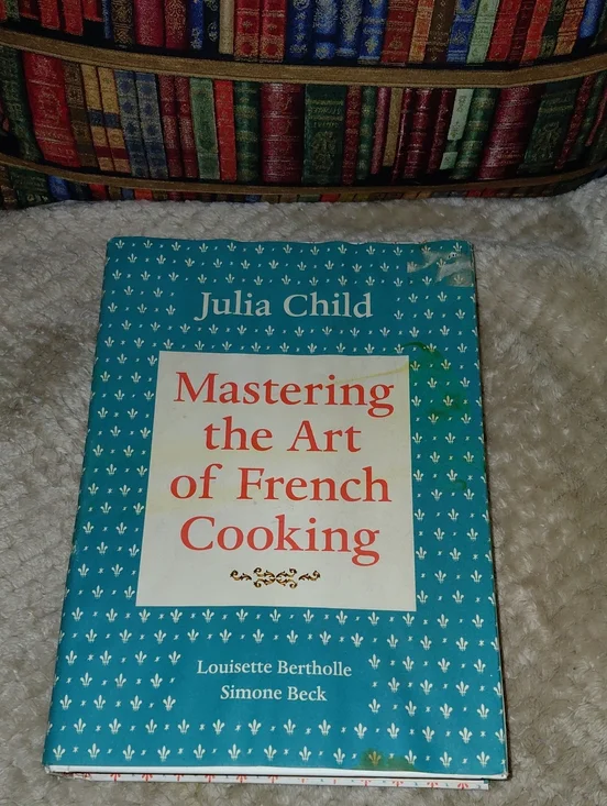 Mastering the Art of French Cooking — Julia Child