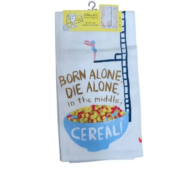 Blue Q Dish Towel 21x28 Born Alone Die Alone in the middle CEREAL New with Tags