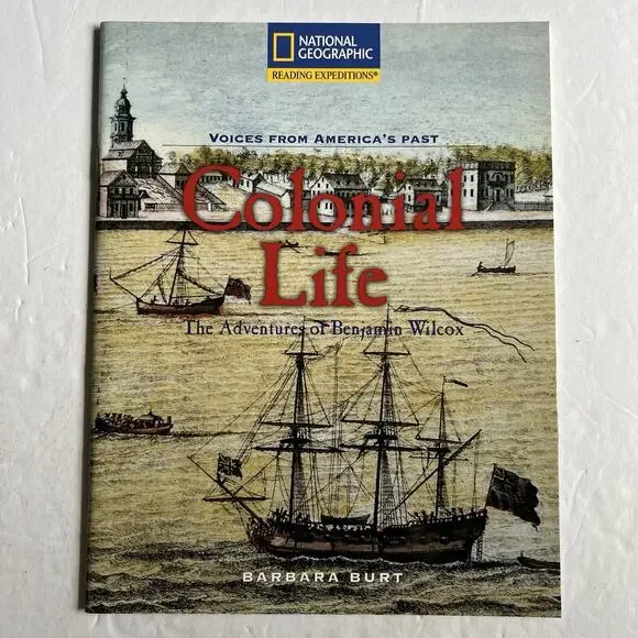 National Geographic Reading Expeditions Voices From Americas Past Colonial Life