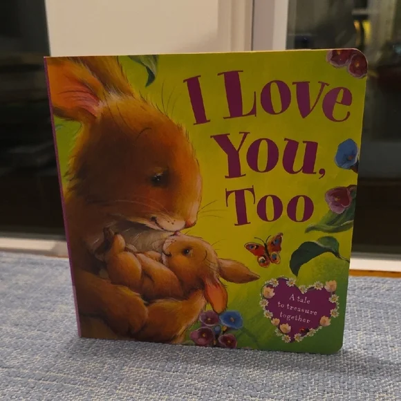 I Love You, Too Children's Book