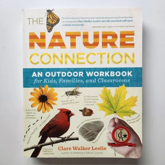 The Nature Connection Outdoor Workbook for Kids, Families, and Classrooms Clare