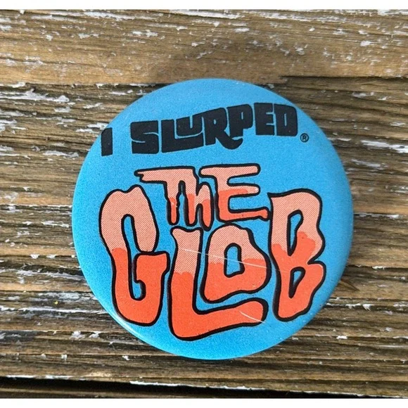 Vintage I Slurped The Glob Pinback Button Retro Blue Orange Collectible Pin 1.5