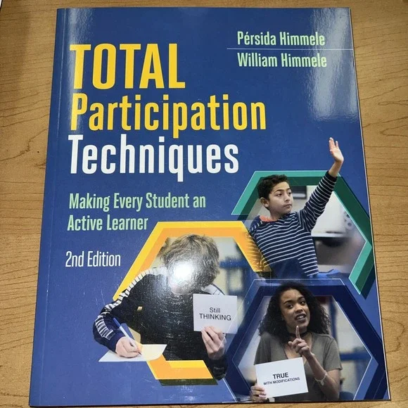 TOTAL PARTICIPATION TECHNIQUES: 2nd Ed By Himmele Education Textbook Teacher
