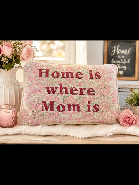 Home is Where Mom Is Pink Accent Pillow - Decorative Throw Cushion