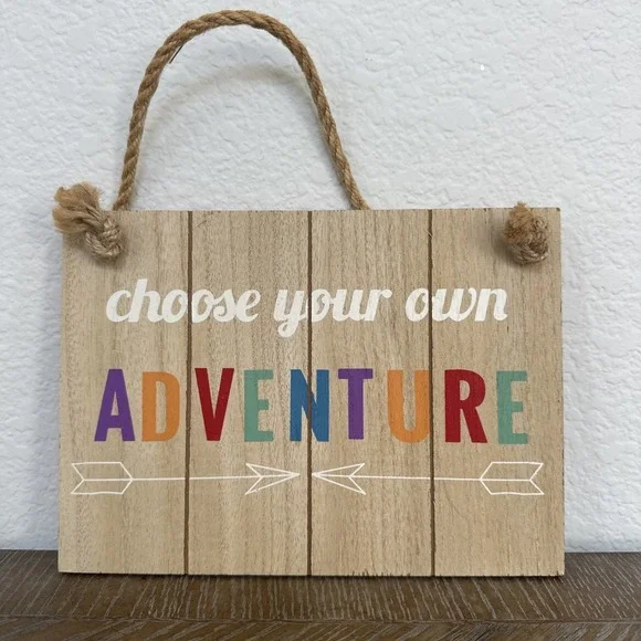 Choose Your Own Adventure Wooden Sign Wall Decor Hanging Plaque Nursery Kids