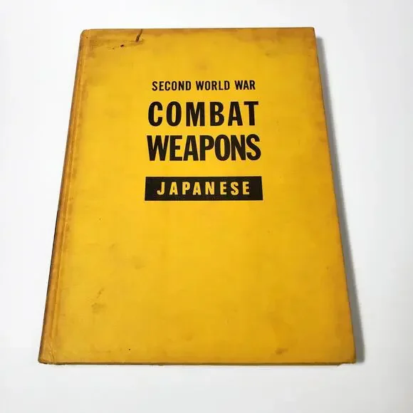 Second World War Japanese Combat Weapons W.H. Tantum 1968 Illustrated