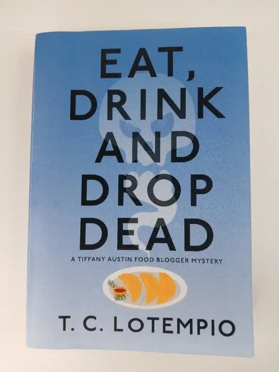 Eat, Drink and Drop Dead T.C. LoTempio Paperback 2023 Mystery Detective *