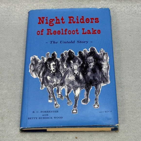 Vintage Night Riders of Reelfoot Lake: The Untold Story Forrester Wood Signed