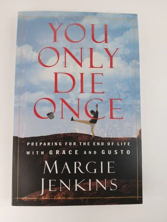 You Only Die Once: Preparing for the End of Life Margie Jenkins 2002 Paperback