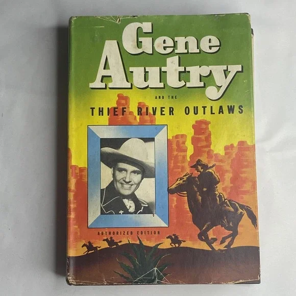 Gene‎ Autry and the Thief River Outlaws (HCDJ 1944) Whitman Authorized Edition