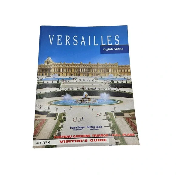 Versailles‎ Visitor Guide Chateau Gardens Trianon Travel Guide Book