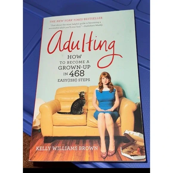Adulting How to Become a Grown Up in 468 Easy(ish) Steps Book‎