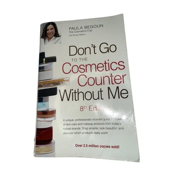 Don't Go to the Cosmetics Counter Without Me 8th Edition Paula Begoun Paperback‎
