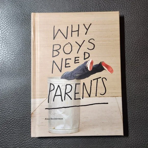 Why Boys Need Parents Funny Parenting Book Comic Alex Beckerman Advice Hardcover