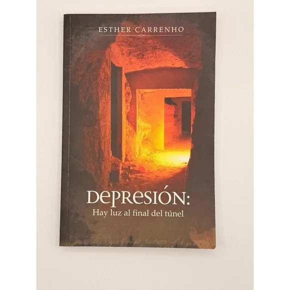 Depresión Hay‎ Luz al Final del Túnel Esther Carrenho Spanish PB Self Help