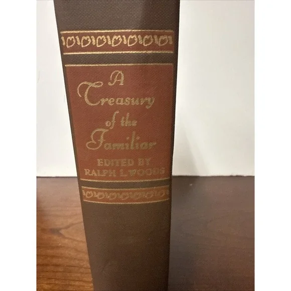 Treasury of the Familiar Ralph‎ L. Woods 1943 HB