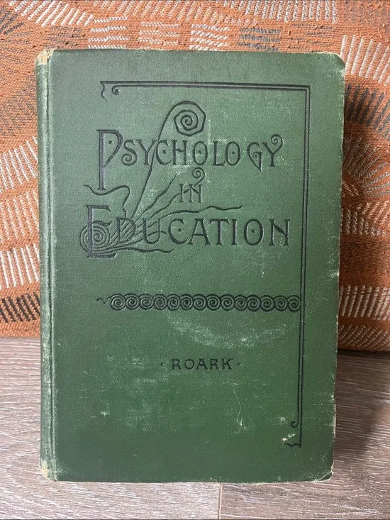 Psychology in Education by Ruric N. Roark Green Hardcover Book 1895