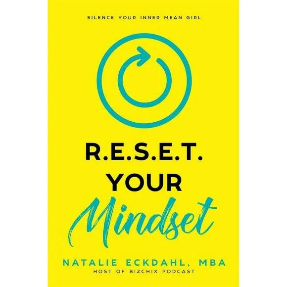Reset Your Mindset : Silence Your Inner Mean Girl by Natalie Eckdahl Book NEW