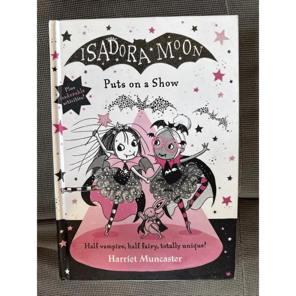 Isadora Moon Puts on a Show by Muncaster, Harriet Hardback Book The Fast Free