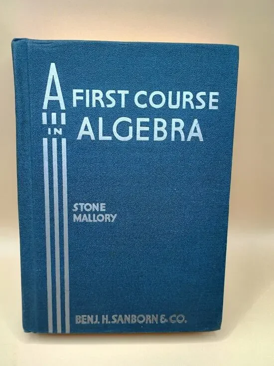A First Course In Algebra By Stone Mallory 1936 Vintage
