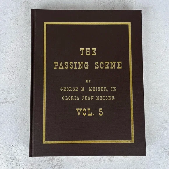 The Passing Scene Volume #5 George Meiser Berks County Reading Pa SIGNED