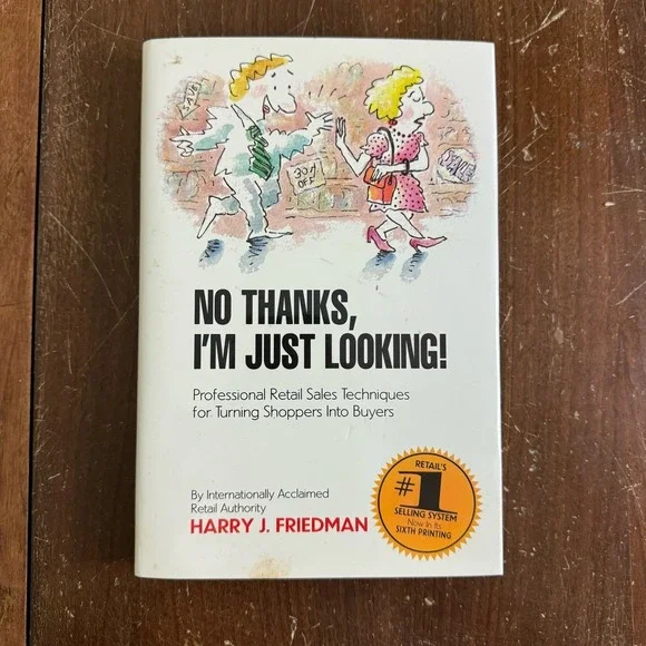 No Thanks, I'm Just Looking 1992‎ Harry Friedman Brick & Mortar Sales Marketing
